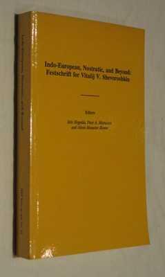 Indo-European, Nostratic and Beyond: Festschrift for Vitalij V. Shevoroshkin (Journal of Indo-Eur...