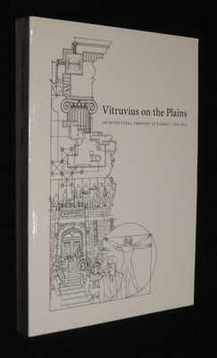 Vitruvius on the Plains: Architectural Thought at Kansas 1912-2012