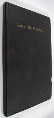 Listen, Mr. President.a Series of Monologues on Advertising, Publicity, and the Promotion of Indu...