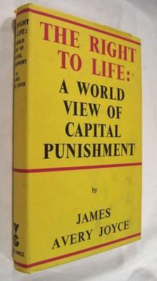 The Right To Life: A World View Of Capital Punishment