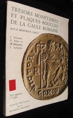 Trésors monétaires et plaques-boucles de la Gaule Romaine: Bavai, Montbouy, Chécy