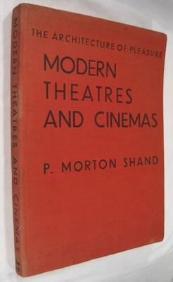Modern Theatres And Cinemas (The Architecture of Pleasure)