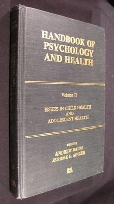 Issues in Child Health and Adolescent Health: Handbook of Psychology and Health, Volume 2