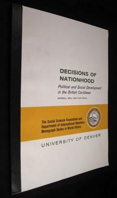 Decisions of Nationhood: Political and Social Development in the British Caribbean