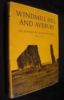 Windmill Hill And Avebury: Excavations by Alexander Keiller 1925-1939