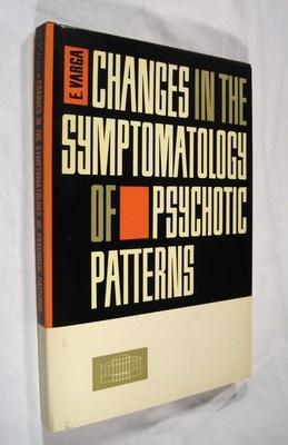 Changes in the Symptomatology of Psychotic Patterns