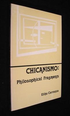 Chicanismo: Philosophical fragments