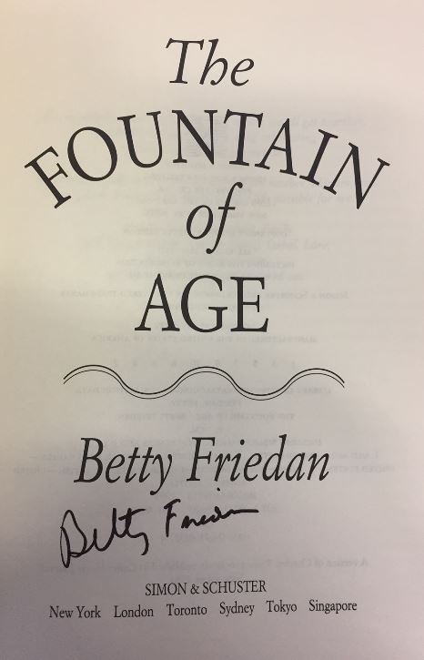 The Fountain of Age. - Friedan, Betty.