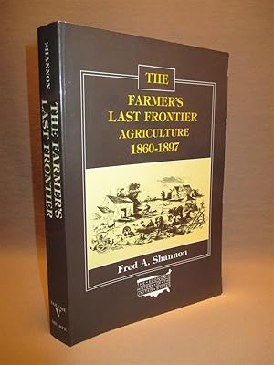 The Farmer's Last Frontier: Agriculture, 1860-1897 (Economic History of the United States, Vol. 5)