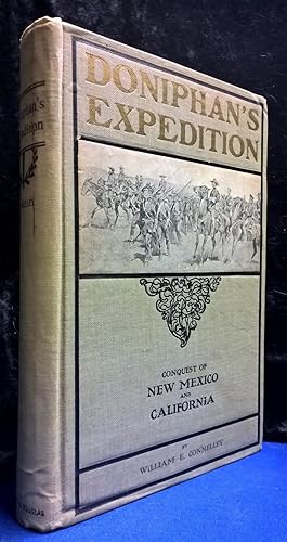 War with Mexico, 1846-1847, Doniphan's Expedition and the Conquest of New Mexico and California