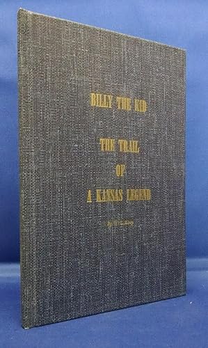 Billy The Kid The Trail of a Kansas Legend