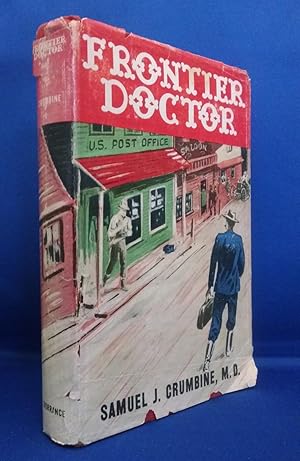 Frontier Doctor The Autobiography of a Pioneer on the Frontier of Public Health