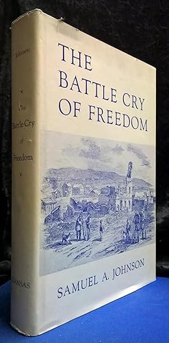 The Battle Cry of Freedom The New England Emigrant Aid Company in the Kansas Crusade