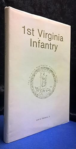 1st Virginia Infantry The Virginia Regimental Historical Series