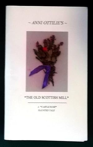 The Old Scottish Mill: a Castle Rose Haunted Tale