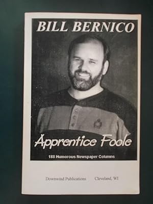 Apprentice Foole: The Humor Columns of Bill Bernico