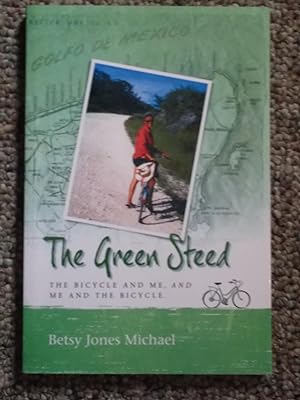 The Green Steed: the Bicycle and Me, and Me and the Bicycle