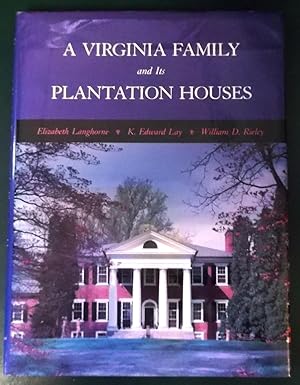 A Virginia Family and Its Plantation Houses