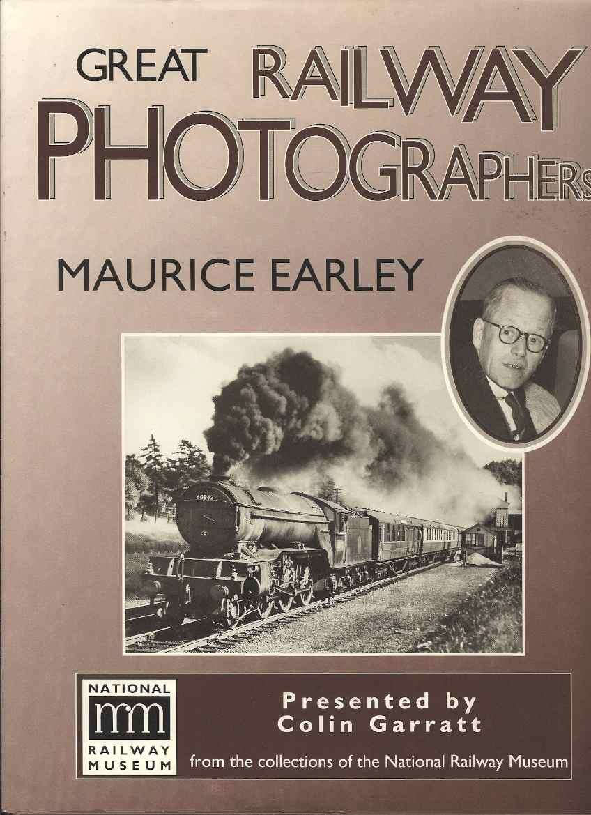 Great Railway Photographers: Maurice Earley
