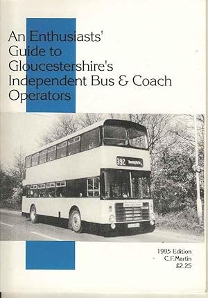 An Enthusiast's Guide to Gloucestershire's Independent Bus & Coach Operators