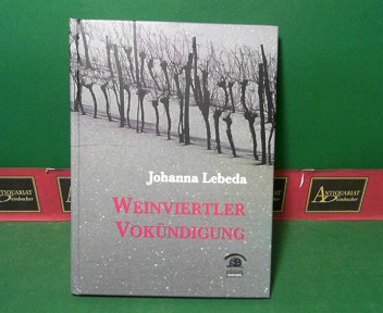 Weinviertler Vokündigung. (= Mundarttexte). - Lebeda, Johanna
