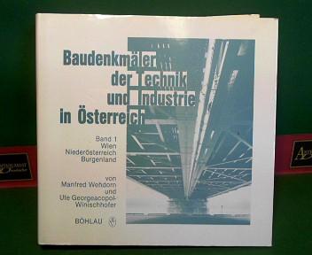Baudenkmäler der Technik und Industrie in Österreich, 3 Bde., Bd.1, Wien, Niederösterreich, Burgenland (50 Jahre Johannes Kepler Universität Linz)