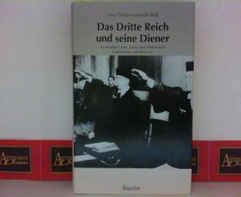 Das Dritte Reich und seine Diener. Auswärtiges Amt, Justiz und Wehrmacht. Dokumente und Berichte