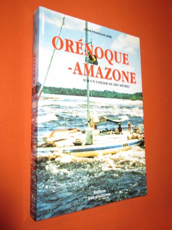 Orénoque-Amazone: Sur un voilier de dix mètres