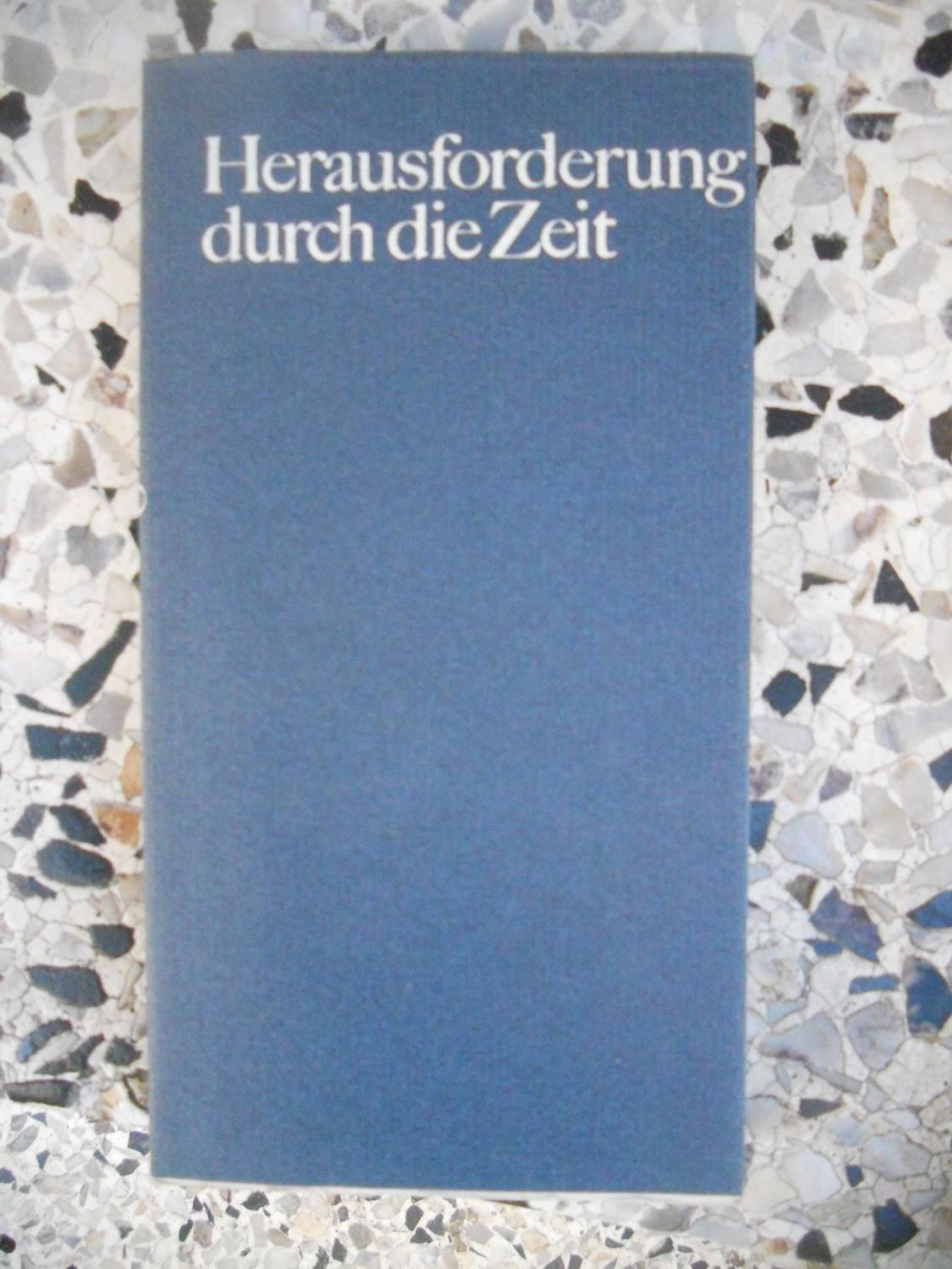 Herausforderung durch die Zeit : 1945 - 1970