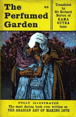 The Perfumed Garden - Nefzaoui, Cheikh (Umar Ibn Muhammed Al-Nefzawi, Sir Richard Burton)