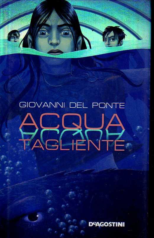 Acqua tagliente - Giovanni Del Ponte