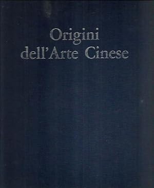 Origini dell Arte Cinese. Dalla ceramica neolitica all architettura moderna