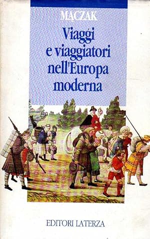 Viaggi e viaggiatori nell?Europa moderna.