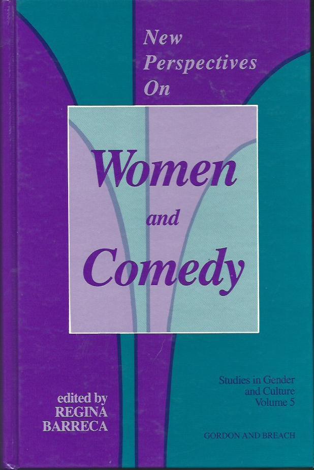 New Perspectives on Women and Comedy. Studies in Gender and Culture Volume 5 - Barreca, Regina (ed)