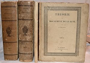 Théorie du mouvement de la Lune (AVEC) Supplément à la Théorie de la Lune par Jean Plana, 1856-18...