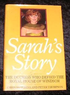 Sarah's Story: The Duchess Who Defied the Royal House of Windsor