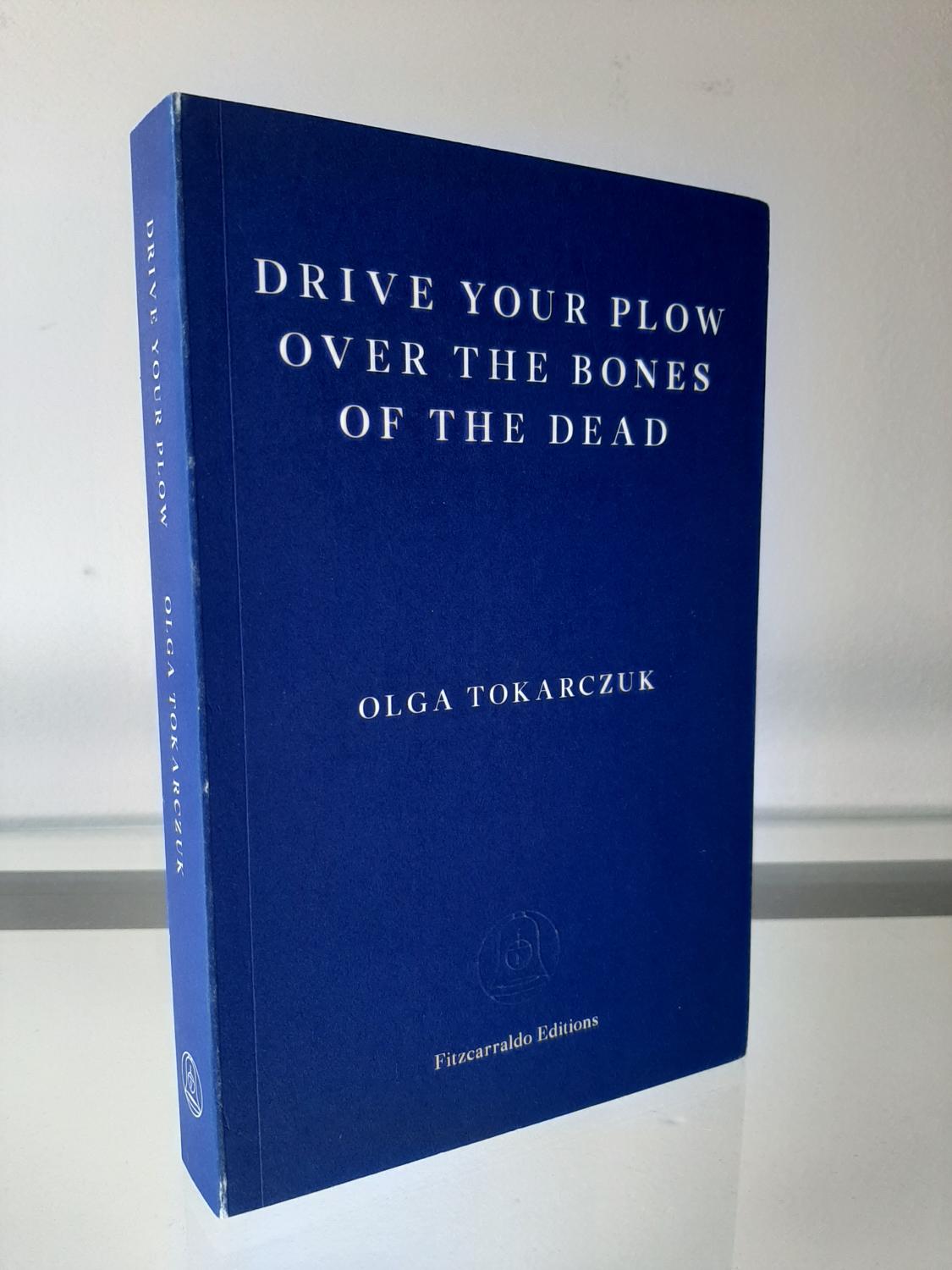 drag your plow over the bones of the dead drag your plow over the bones of the dead