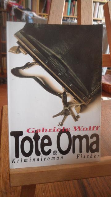 Tote Oma. Kriminalroman. - Wolff, Gabriele