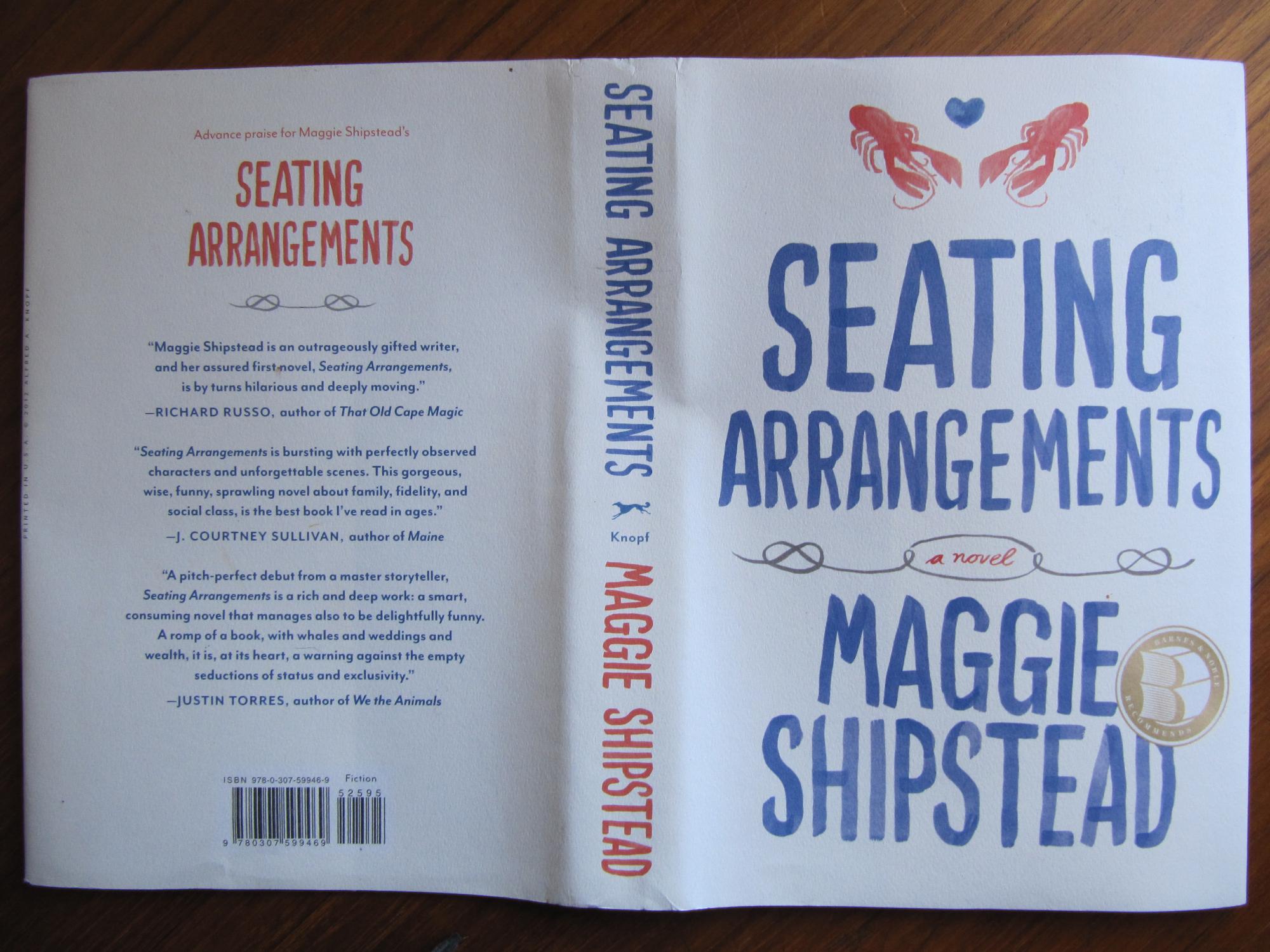 SEATING ARRANGEMENTS; [091] **{FIRST EDITION ~ AS NEW ~ UNREAD or GENTLY READ}** [091] - SHIPSTEAD, MAGGIE: *S-P-E-C-T-A-C-U-L-A-R* **DEBUT NOVEL**