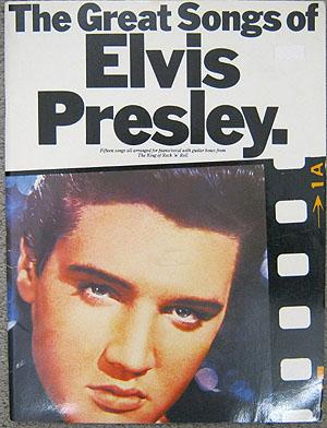 The Great Songs of Elvis Presley: [fifteen songs all arranged for piano/vocal with guitar boxes]