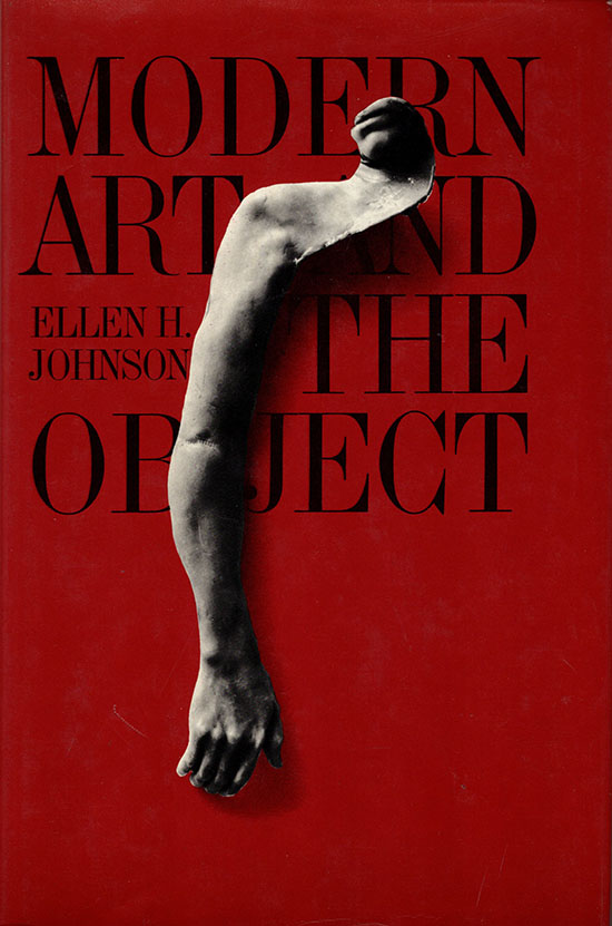 Modern Art and the Object: A Century of Changing Attitudes