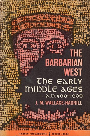 The Barbarian West: The Early Middle Ages: AD 400-1000