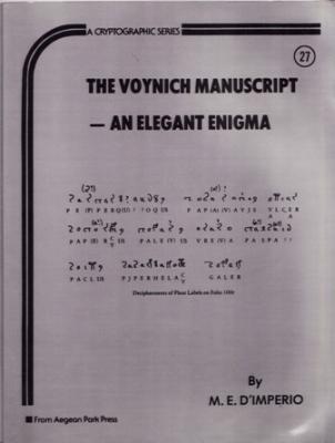 Voynich Manuscript an Elegant Enigma (Cryptographic Series, Band 27)