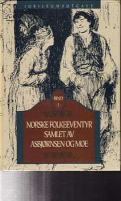 Norske Folkeeventyr - Asbjï¿½rnsen, P. Chr., and Jï¿½rgen Moe