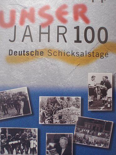 Unser Jahrhundert Jahr 100 Deutsche Schicksalstage