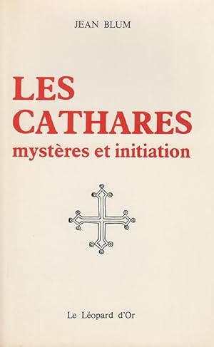 Les Cathares : Mystères et Initiation