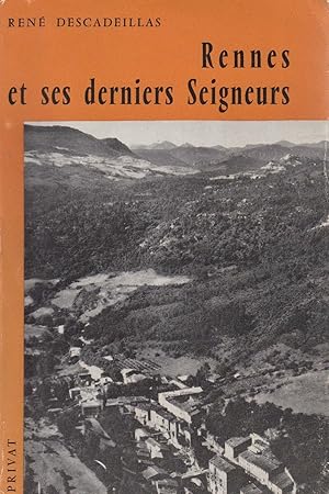 RENNES LE CHATEAU - Rennes et ses derniers seigneurs, 1730 - 1820. Contribution à l¿étude économi...