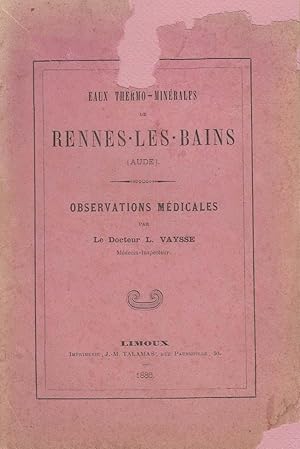 Eaux thermo-minérales de Rennes les Bains (Aude) - Observations médicales