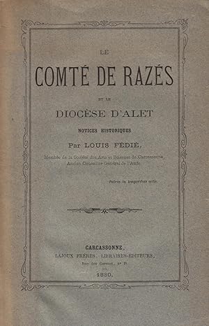 Le comté de Razès et le diocèse d'Alet. Notices Historiques