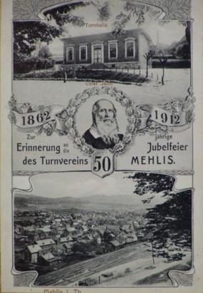 Zur Erinnerung an die 50 jährige Jubelfeier des Turnvereins Mehlis. 1862 - 1912Gesamtansicht und ...